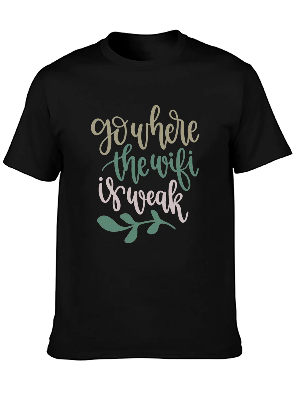 Go Where the Wifi is Weak Graphic Tee