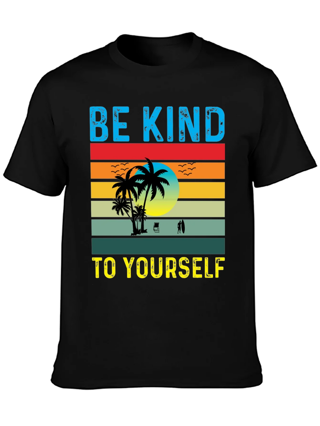 Be Kind To Yourself Graphic T-Shirt