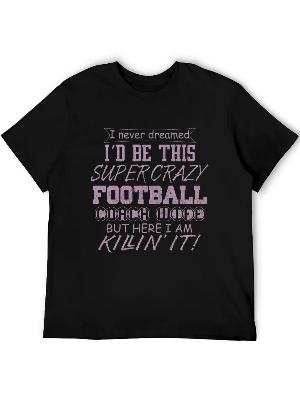 Crazy Football Coach T-Shirt