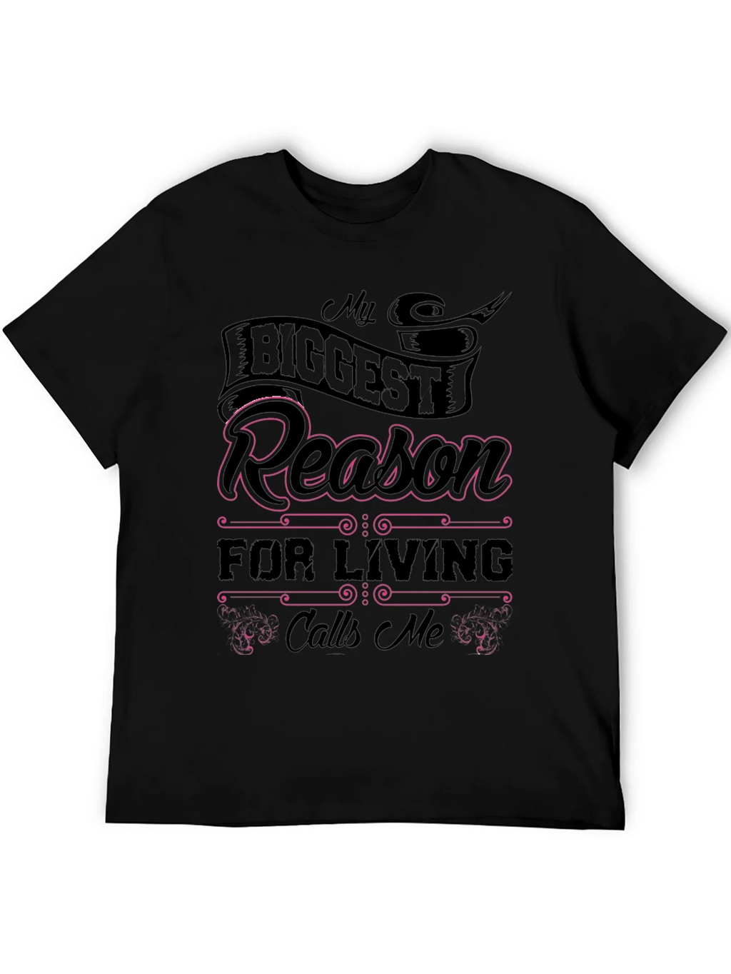 My Biggest Reason for Living T-Shirt