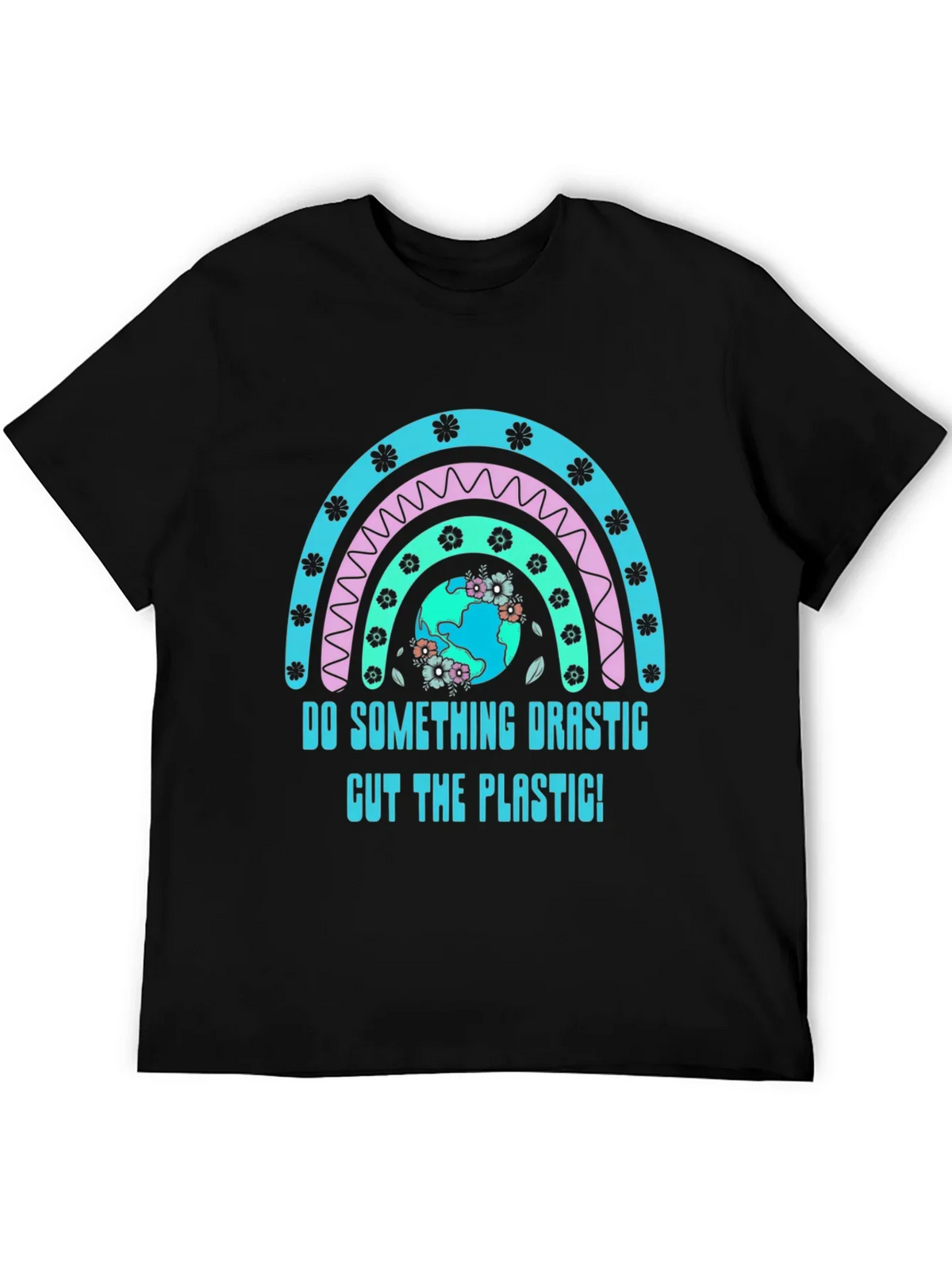 Eco-Friendly Do Something Drastic Graphic Tee