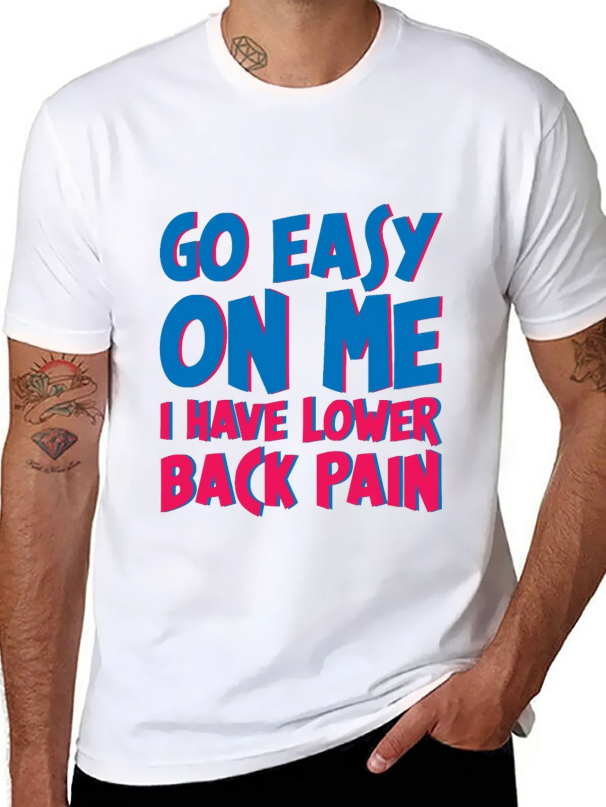 Go Easy On Me T-Shirt: Lower Back Pain Awareness