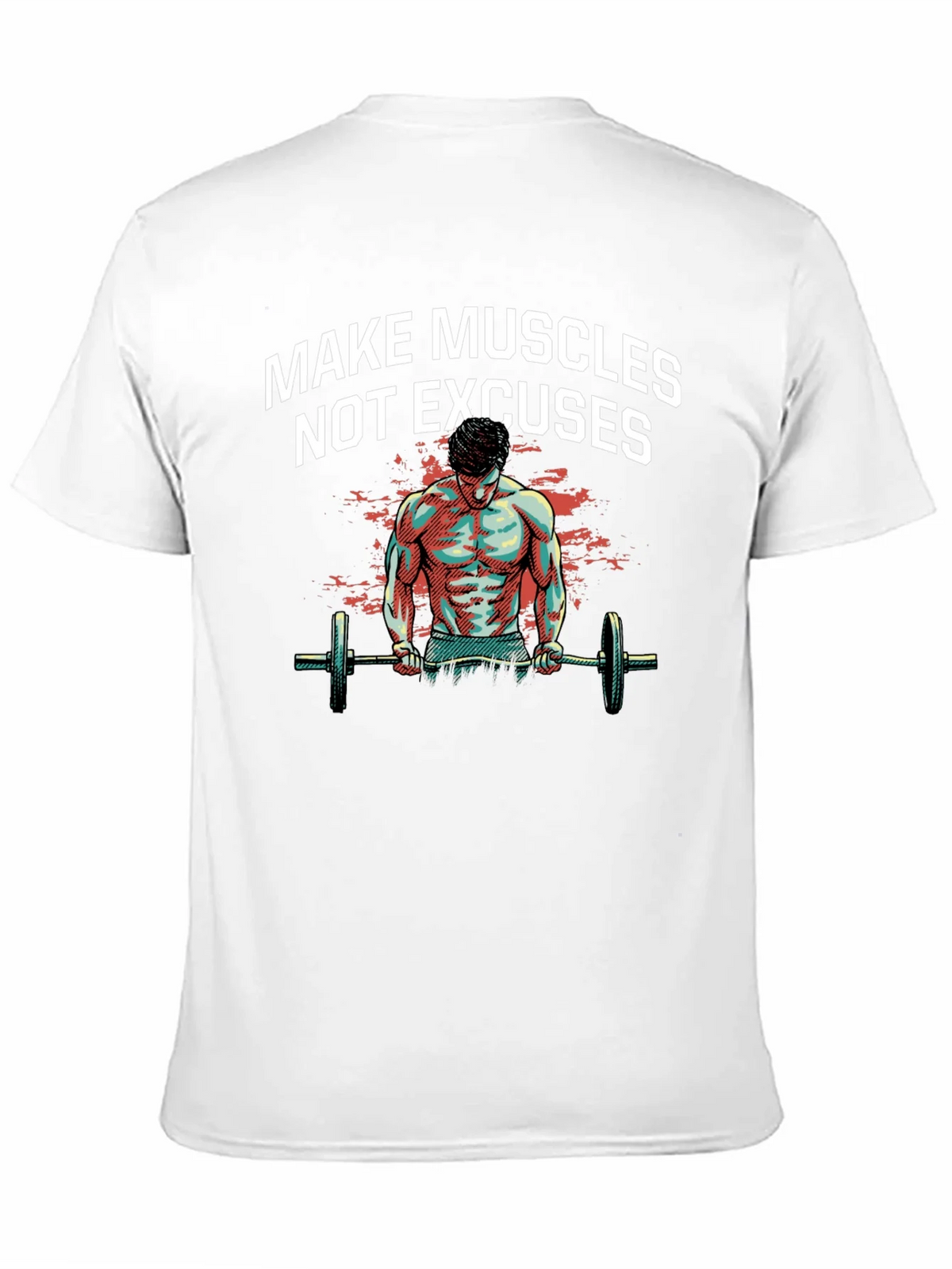 Make Muscles T-Shirt - Workout Motivation Tee