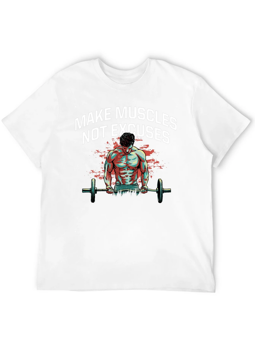 Make Muscles T-Shirt - Workout Motivation Tee