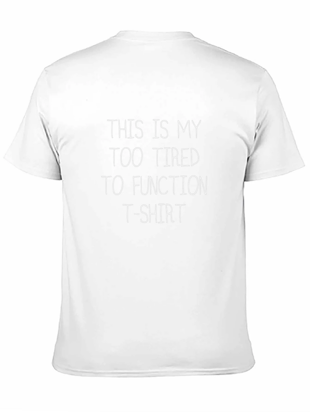 Funny Too Tired to Function Black T-Shirt