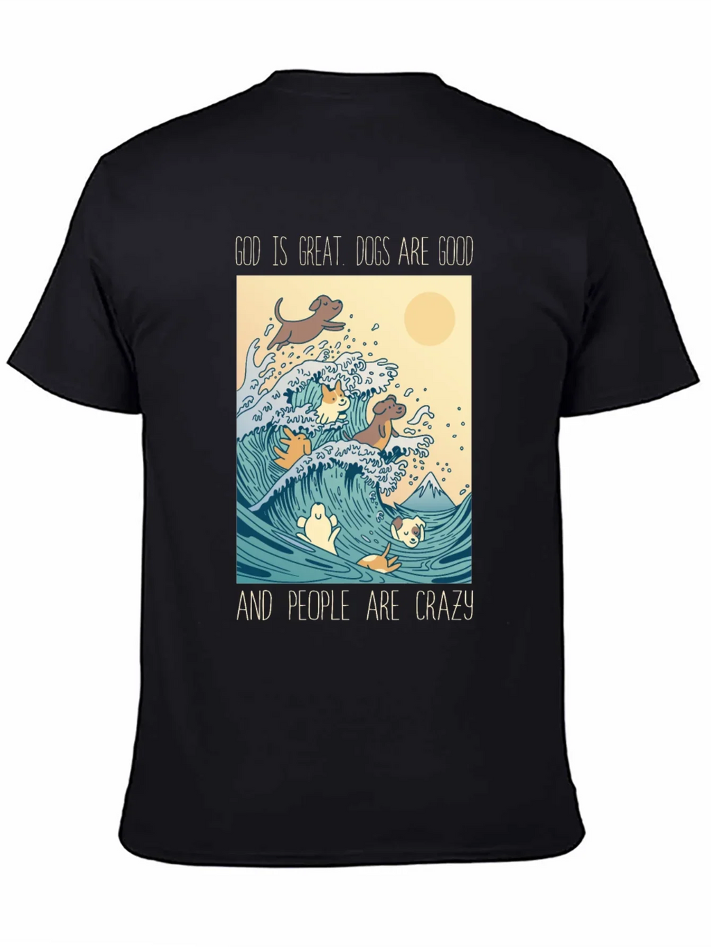 God is Great Dogs are Good T-Shirt