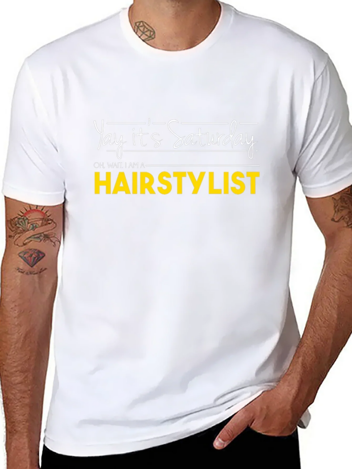 Yay Its Saturday HAIRSTYLIST T-Shirt
