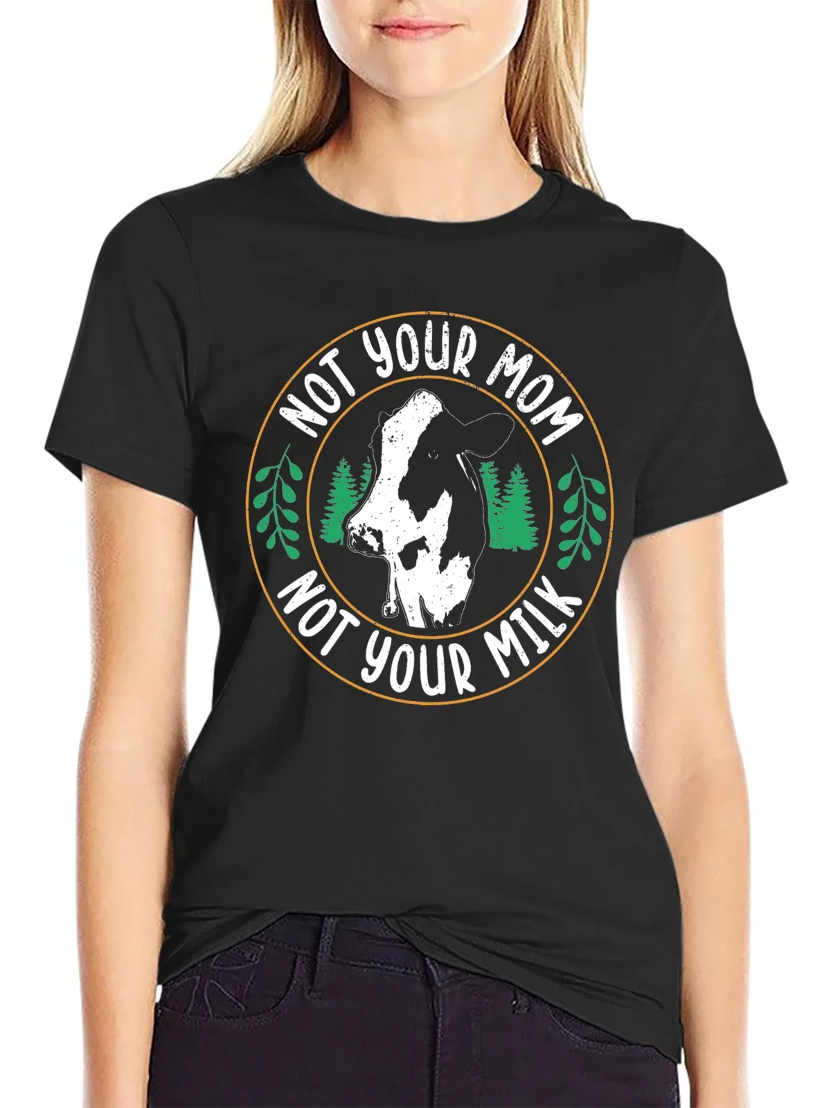 Vegan T-Shirt - Not Your Mom Not Your Milk