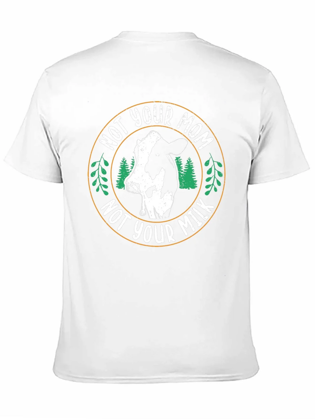 Vegan T-Shirt - Not Your Mom Not Your Milk