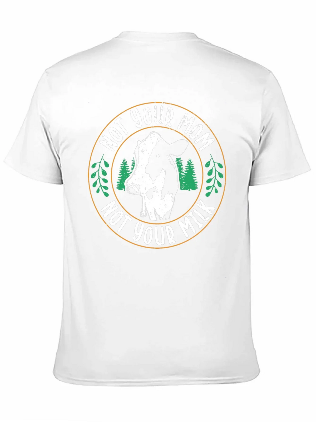 Vegan T-Shirt - Not Your Mom Not Your Milk
