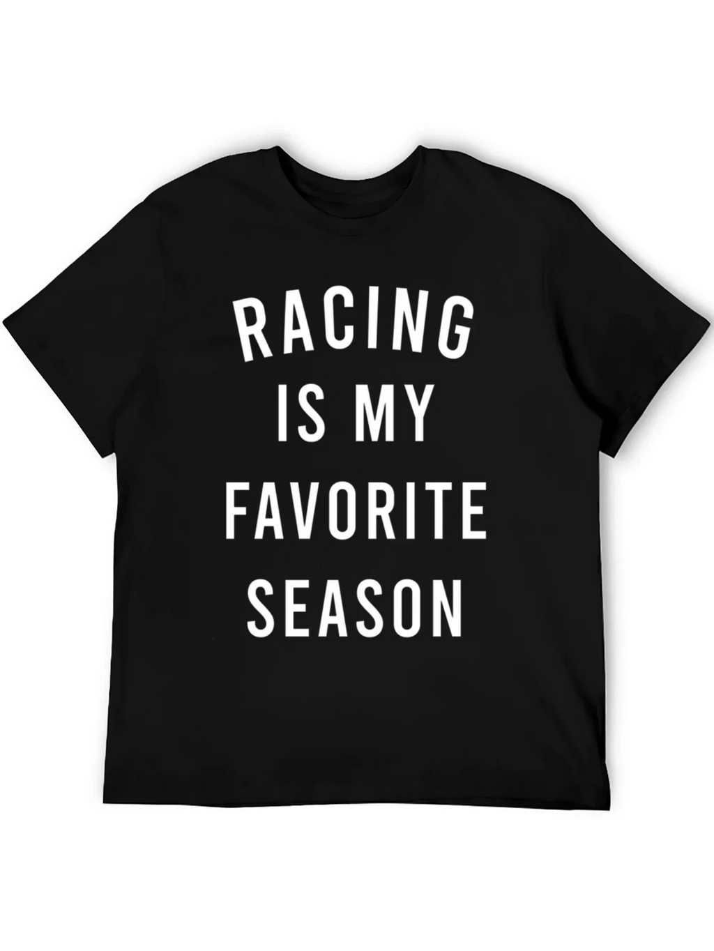 Racing Is My Favorite Season T-Shirt