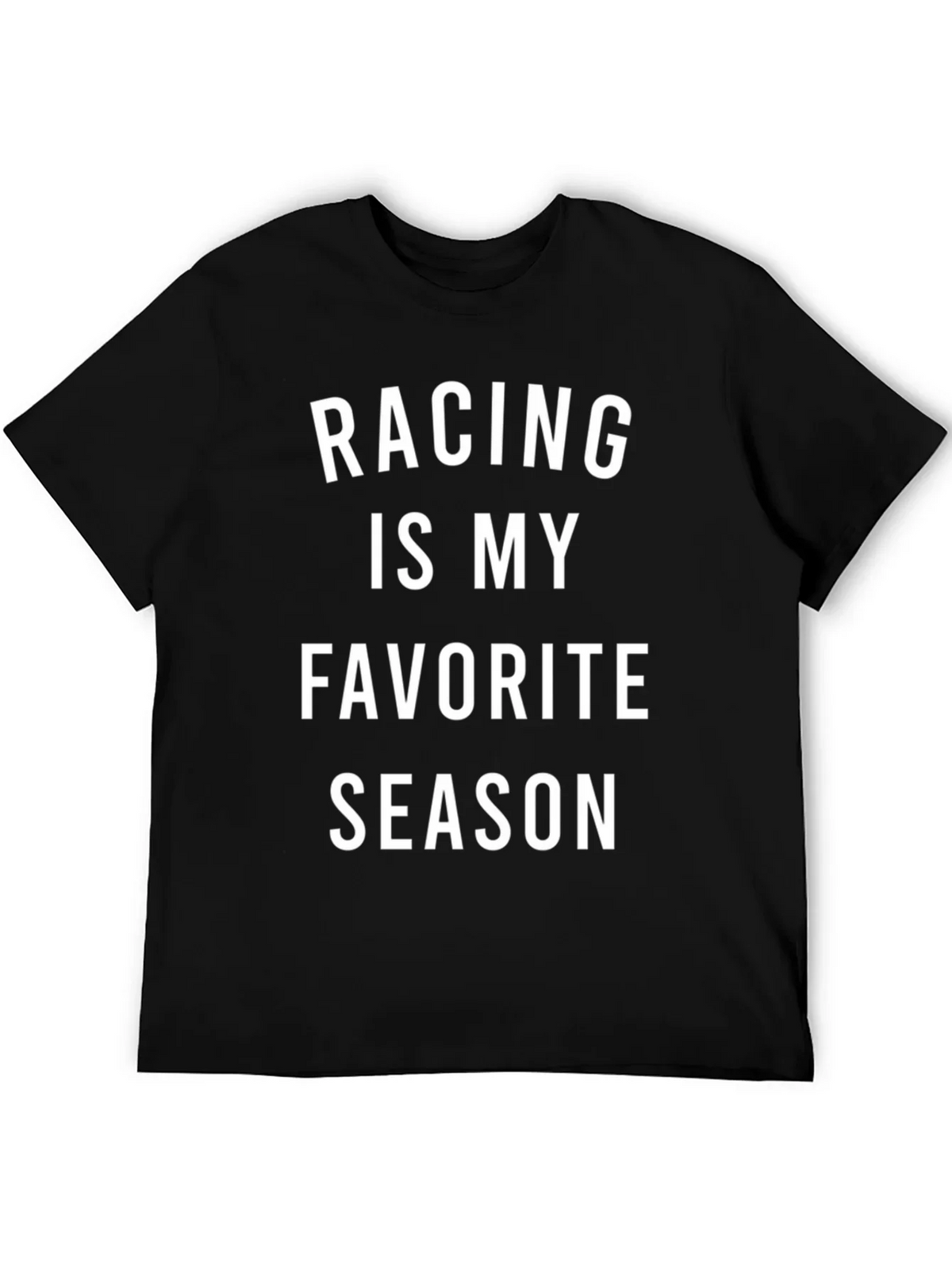 Racing Is My Favorite Season T-Shirt