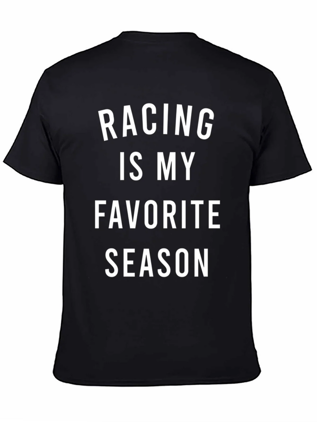Racing Is My Favorite Season T-Shirt