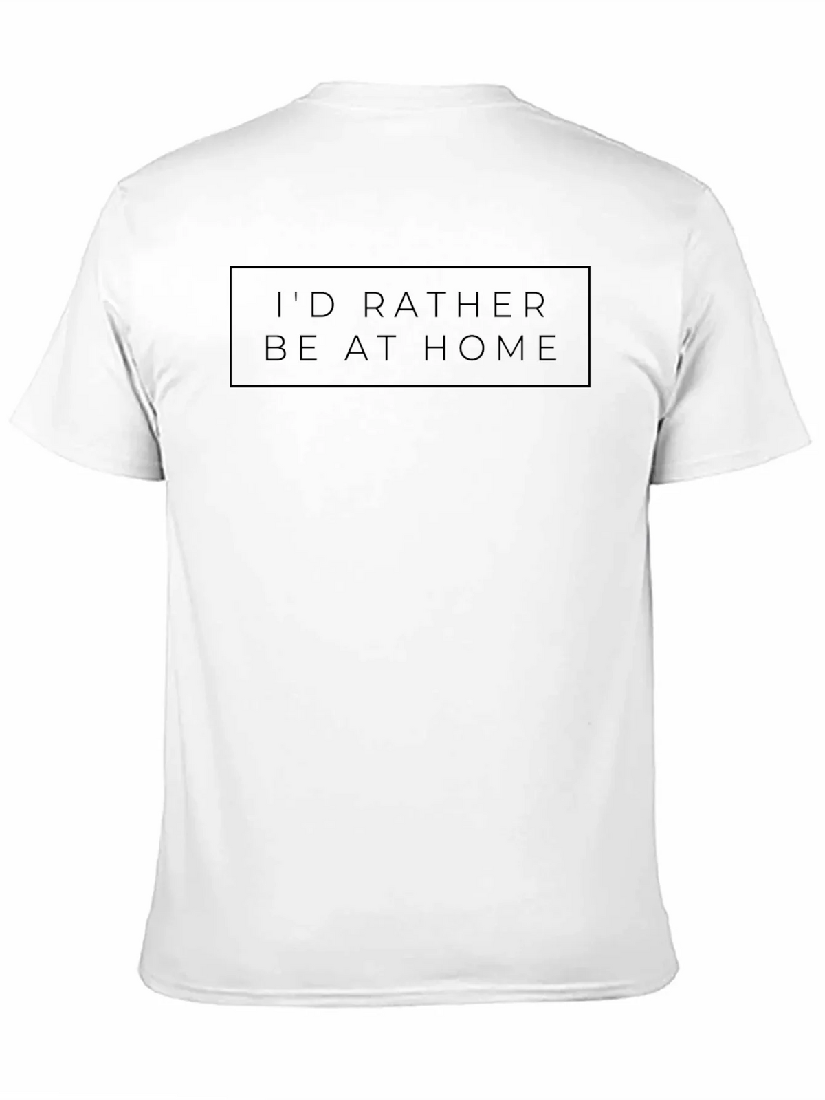 Id Rather Be At Home Black T-Shirt