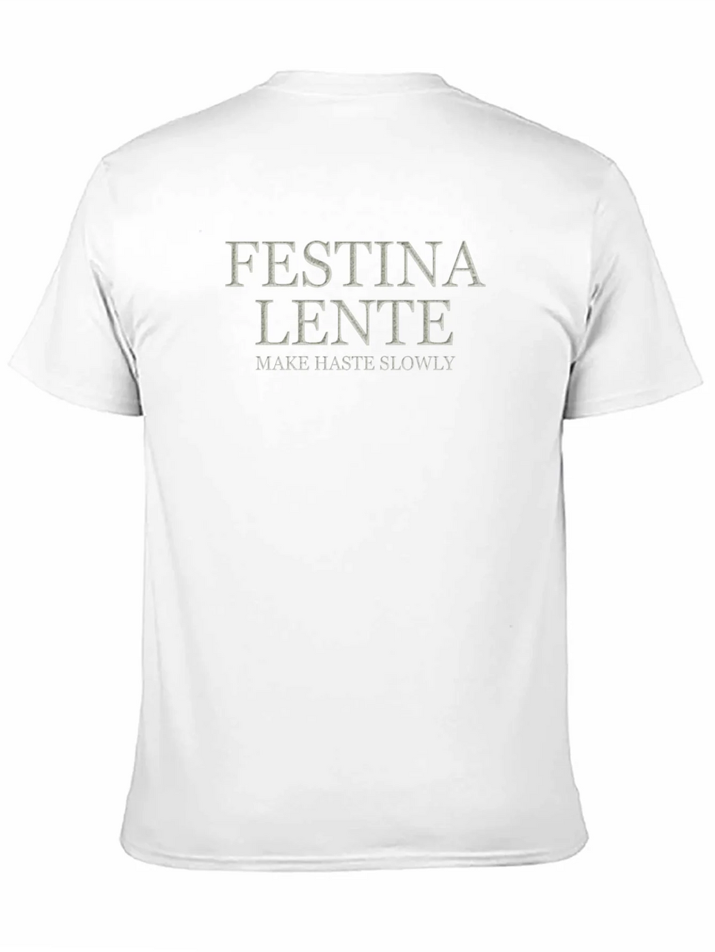 Festina Lente T-Shirt - Make Haste Slowly