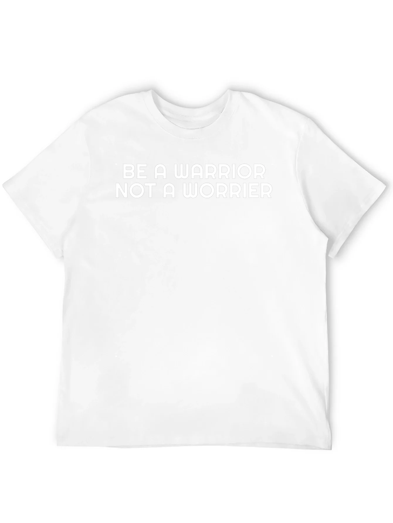 Be A Warrior T-Shirt