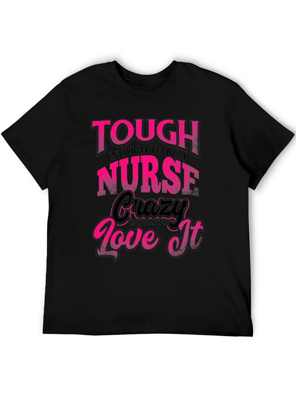 Tough Enough Nurse Black Graphic Tee