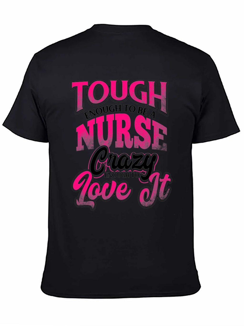 Tough Enough Nurse Black Graphic Tee