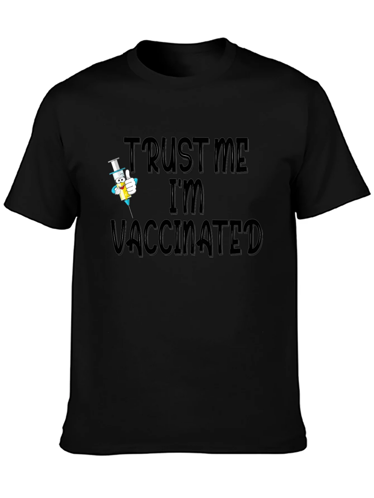 Trust Me Im Vaccinated Black T-Shirt