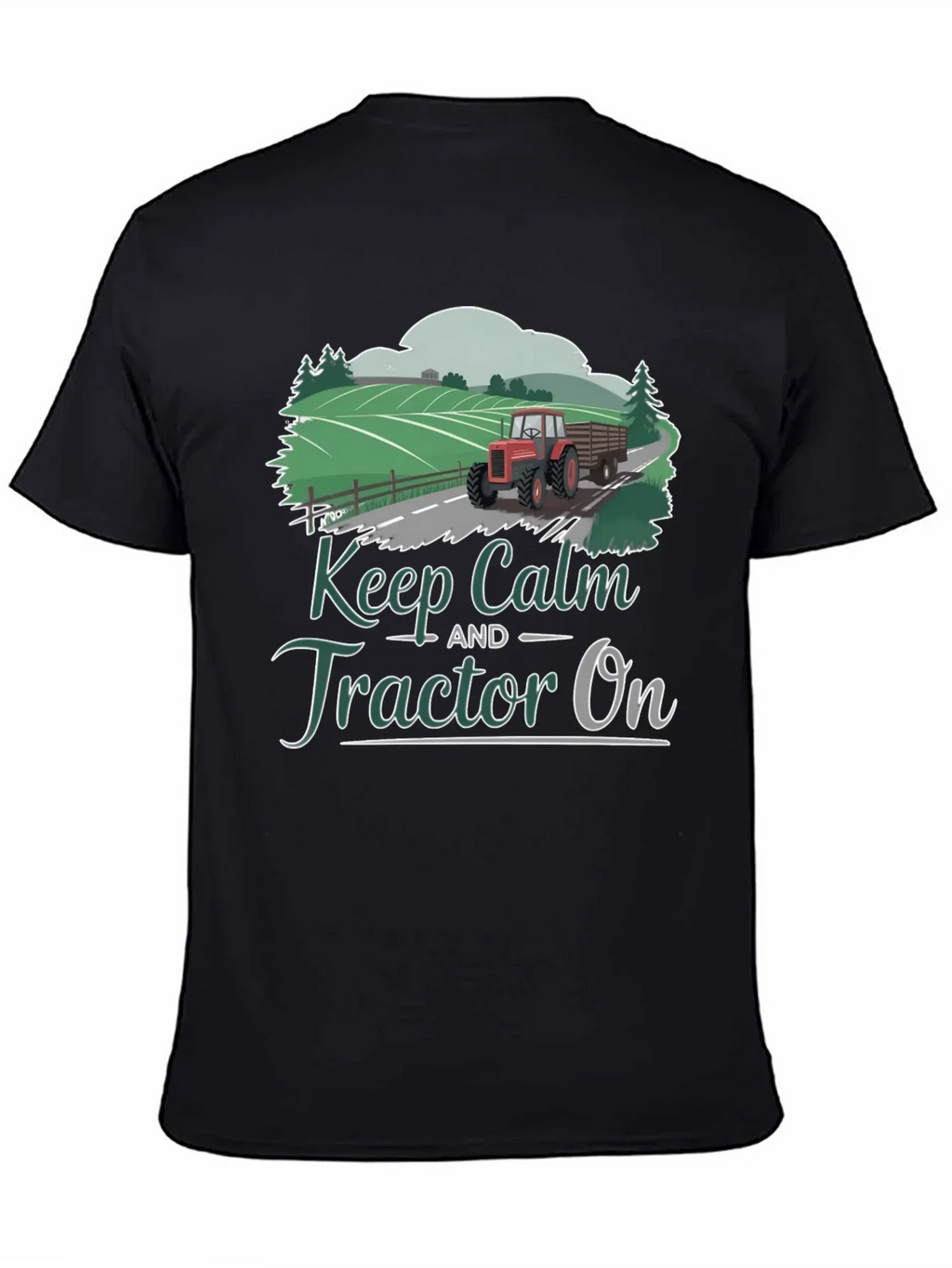 Keep Calm Tractor On Graphic Tee