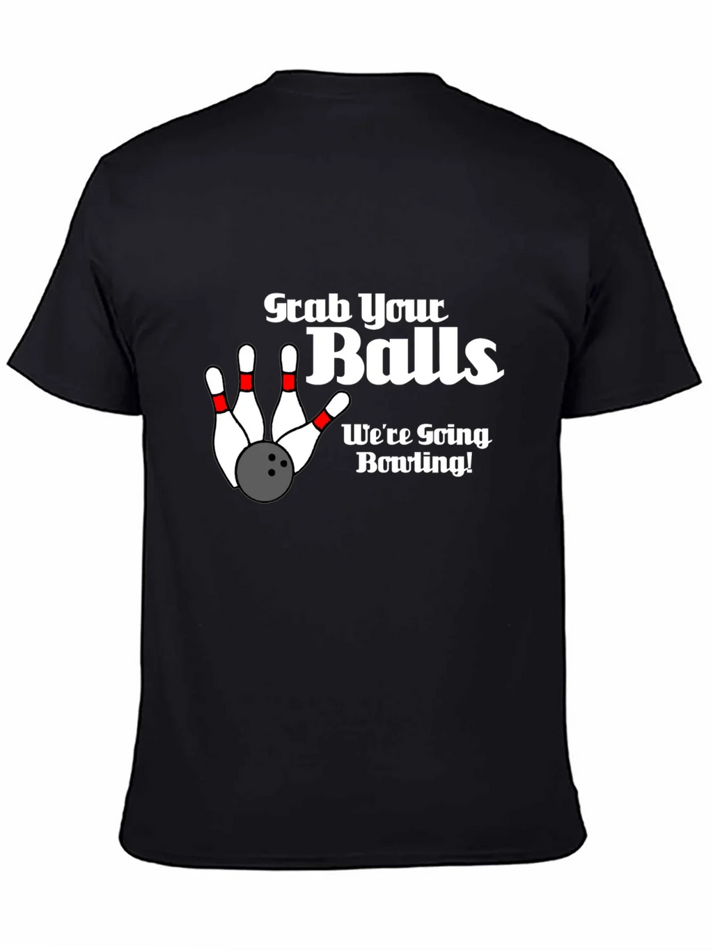 Grab Your Balls Bowling Graphic T-Shirt