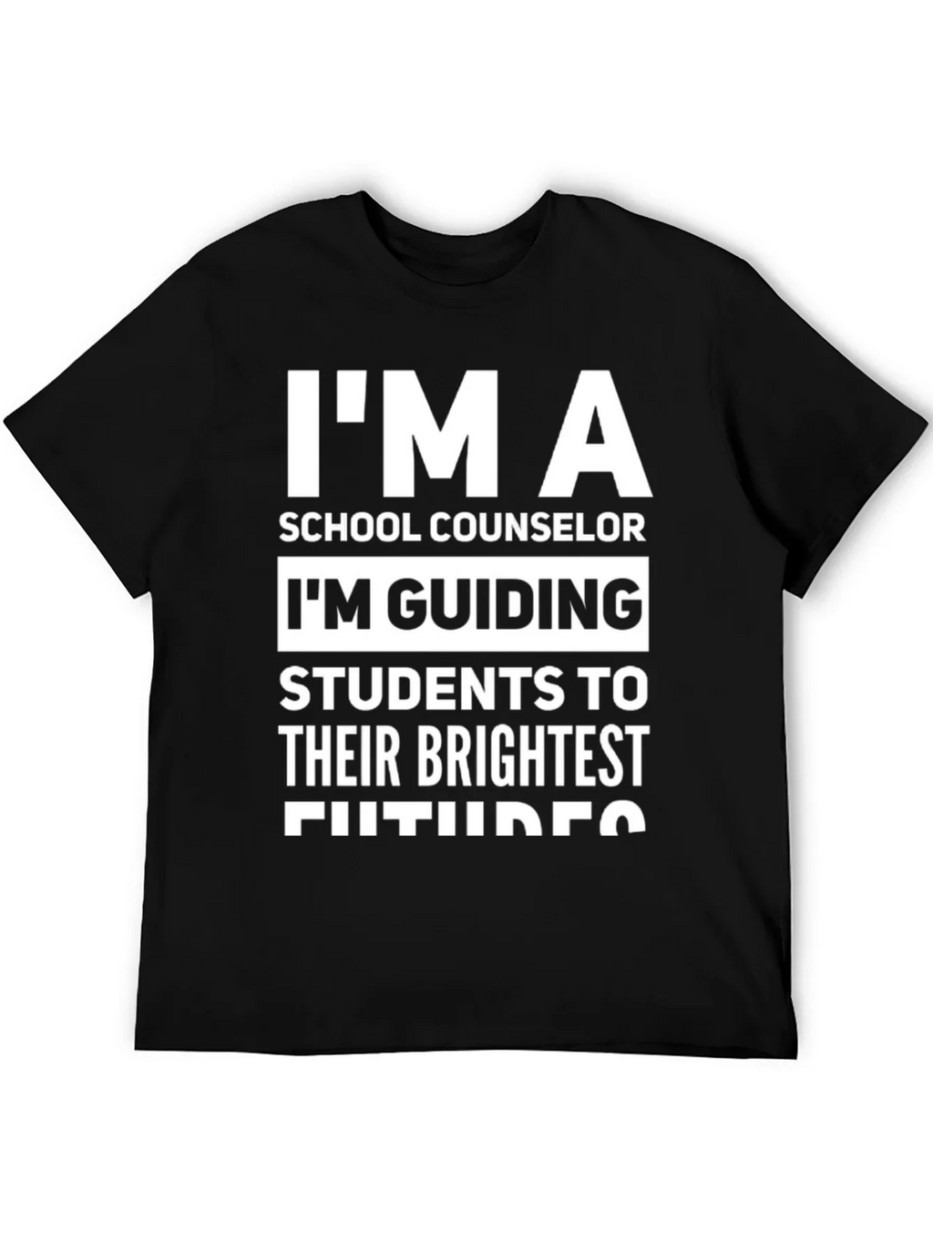 School Counselor T-Shirt: Im Guiding Futures!