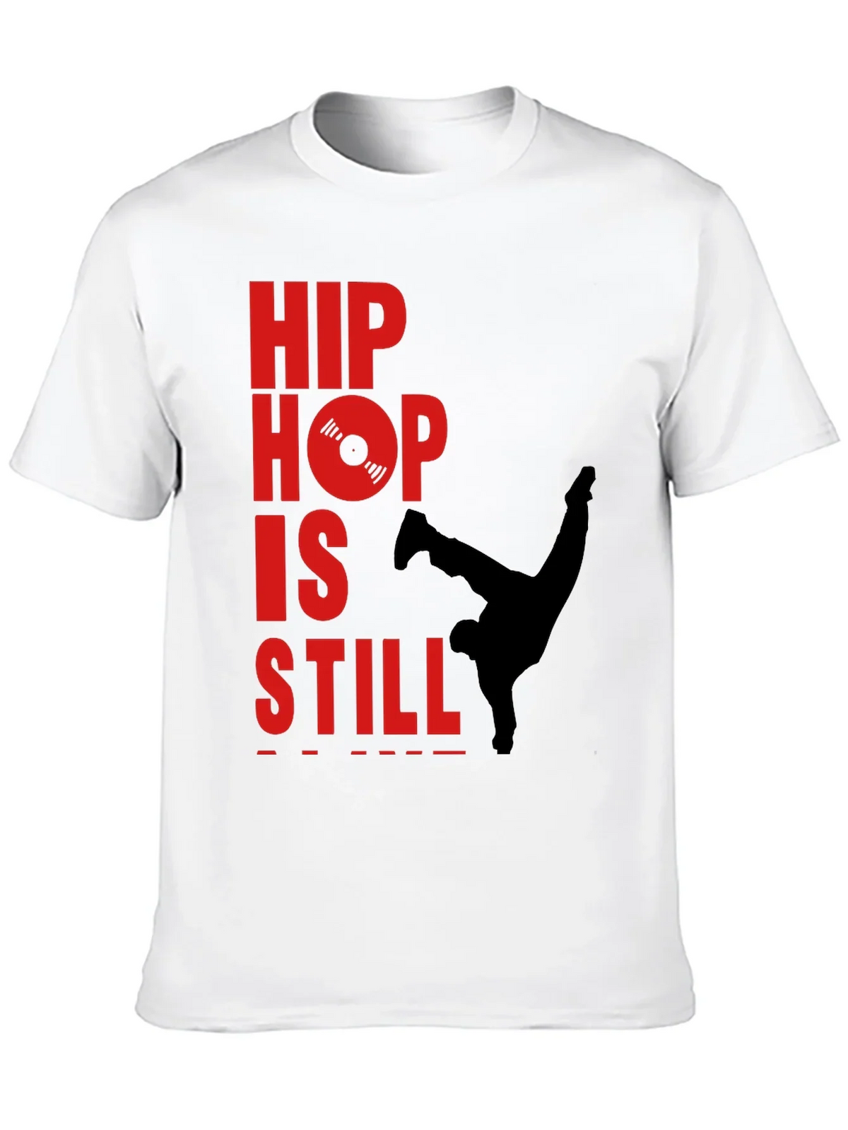 Hip Hop Still Lives T-Shirt - Classic Style