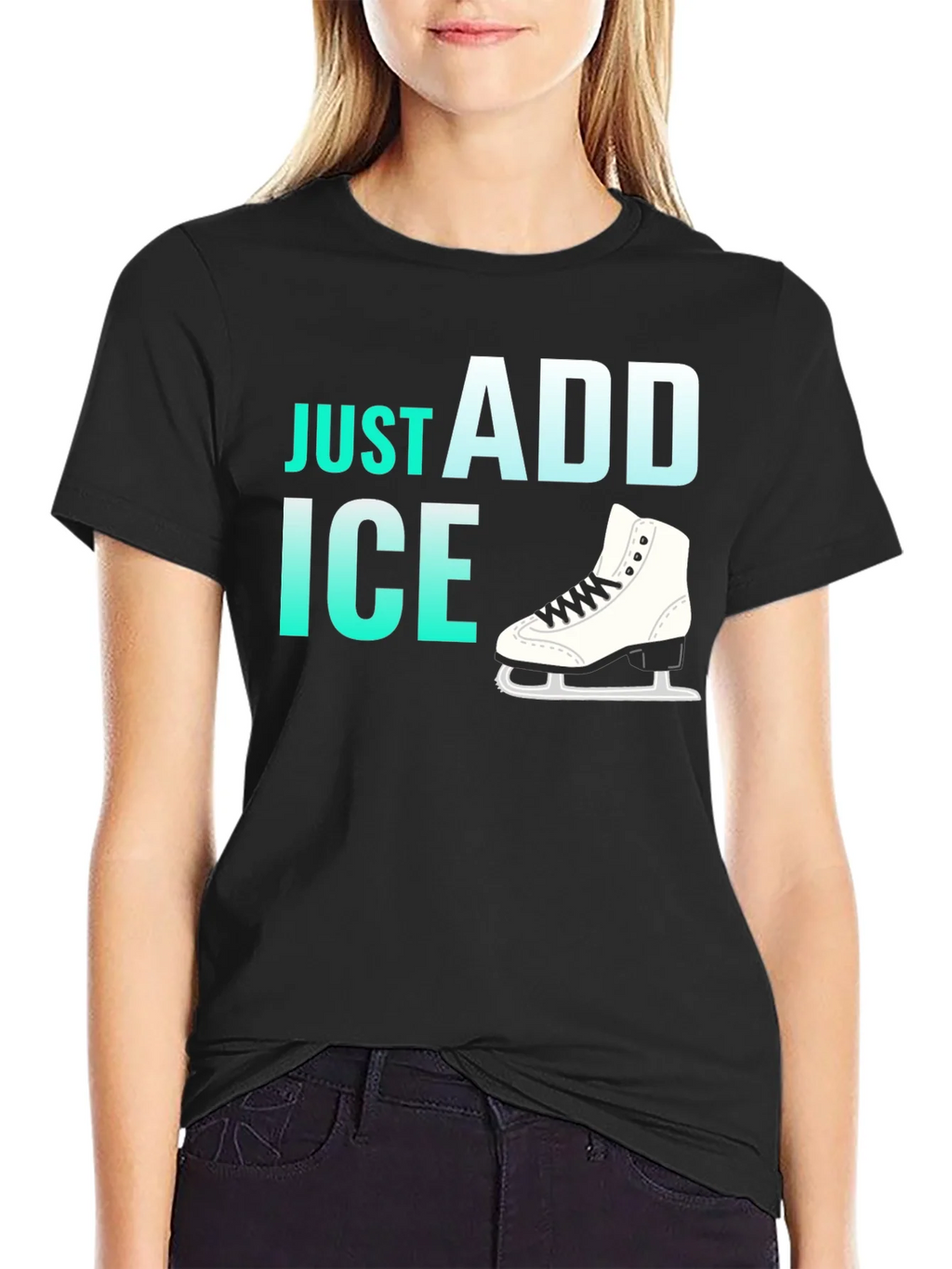 Just Add Ice Figure Skating T-Shirt