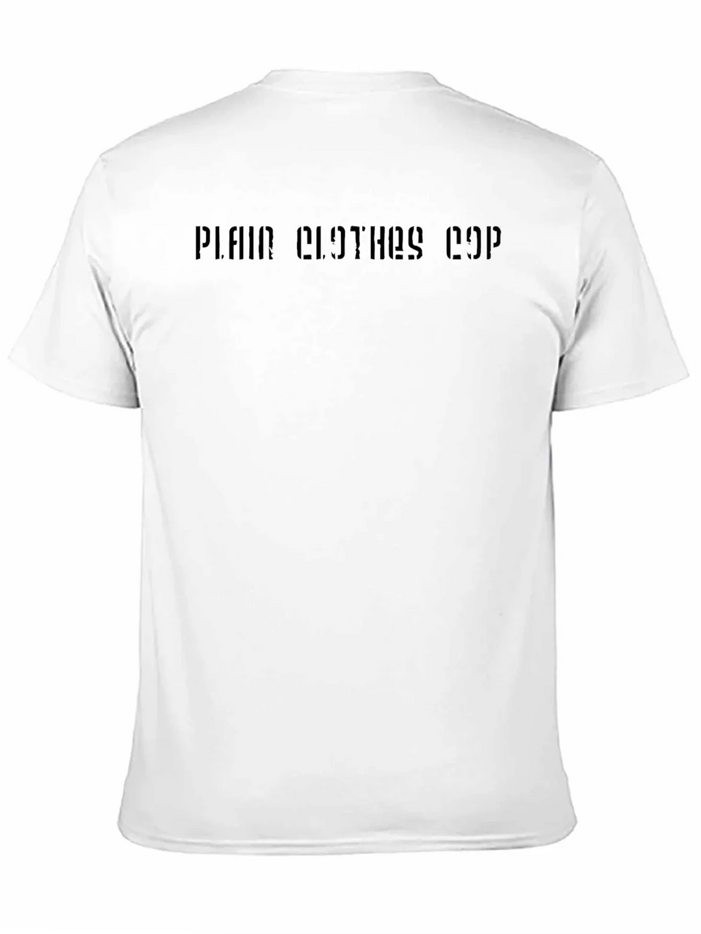 Plain Clothes Cop Crew Neck T-Shirt