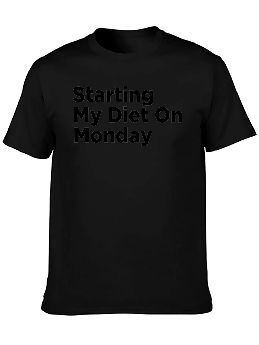 Starting My Diet On Monday Black T-Shirt