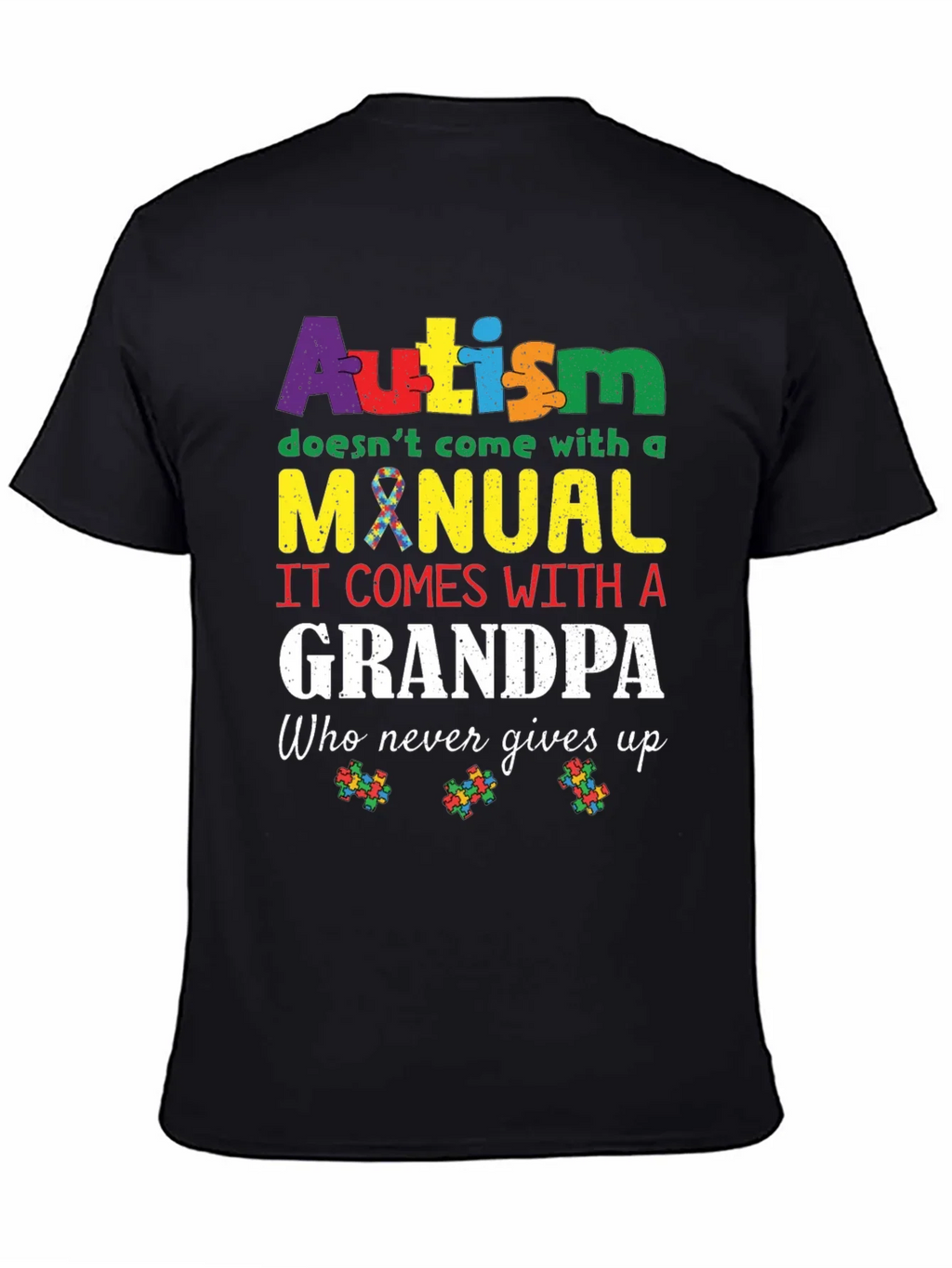 Autism Grandpa T-Shirt - Never Gives Up