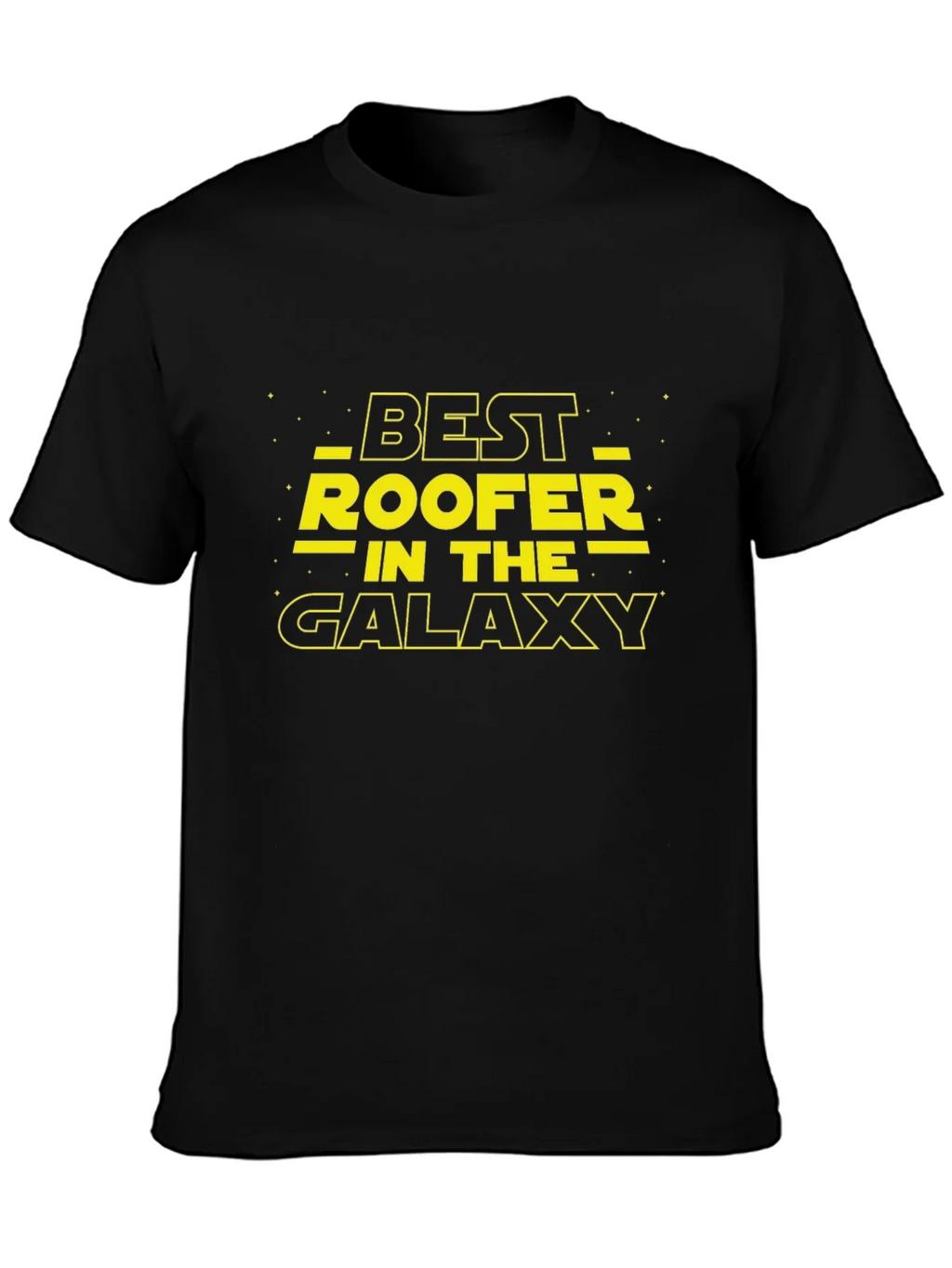 Best Roofer in the Galaxy Black T-Shirt