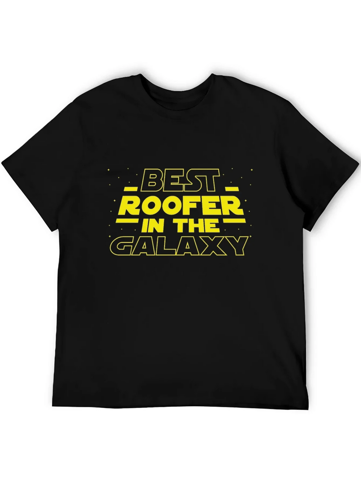 Best Roofer in the Galaxy Black T-Shirt