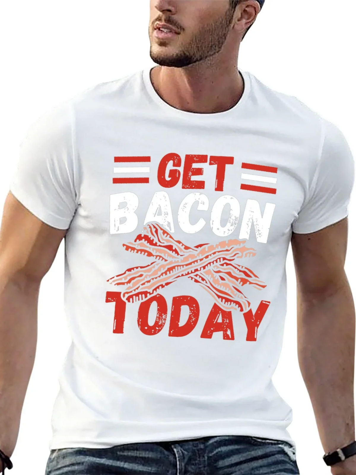 Get Bacon Today Graphic T-Shirt