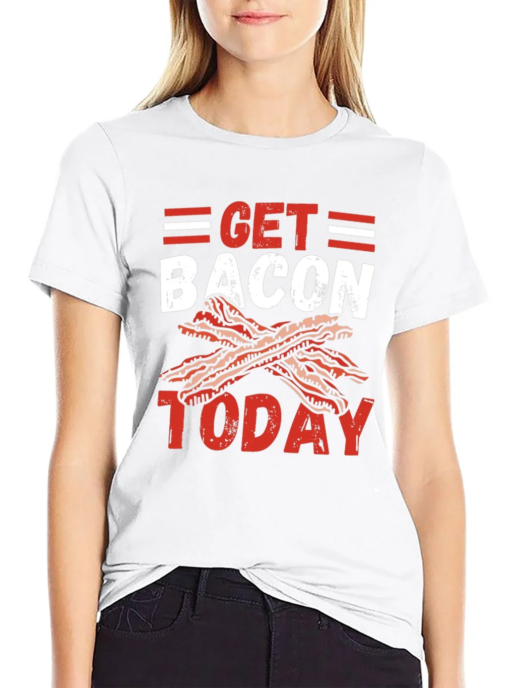 Get Bacon Today Graphic T-Shirt