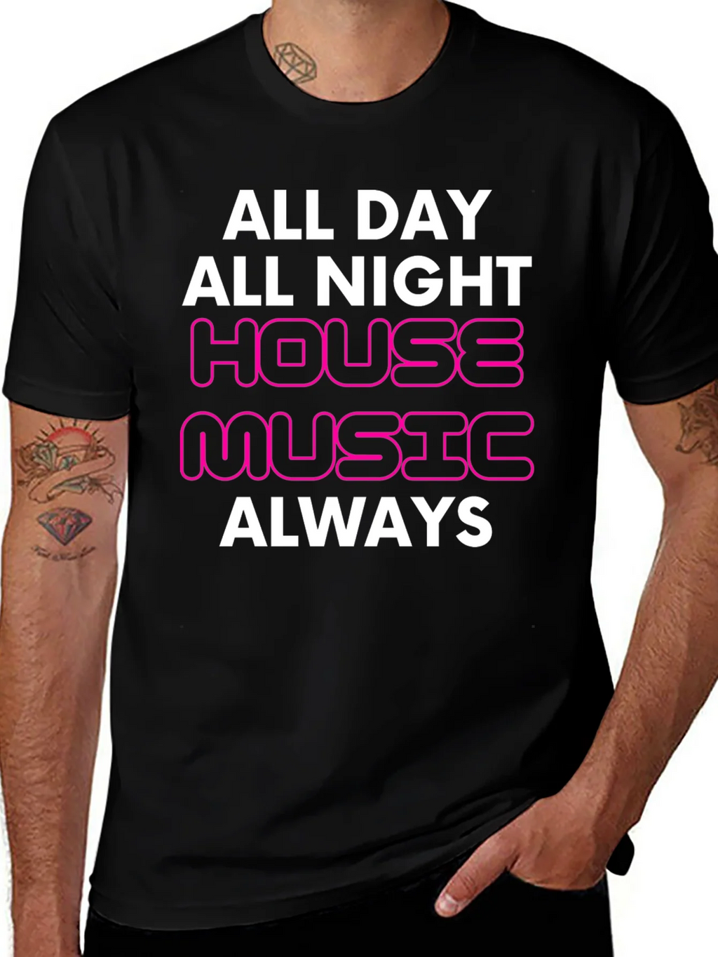 House Music Always T-Shirt