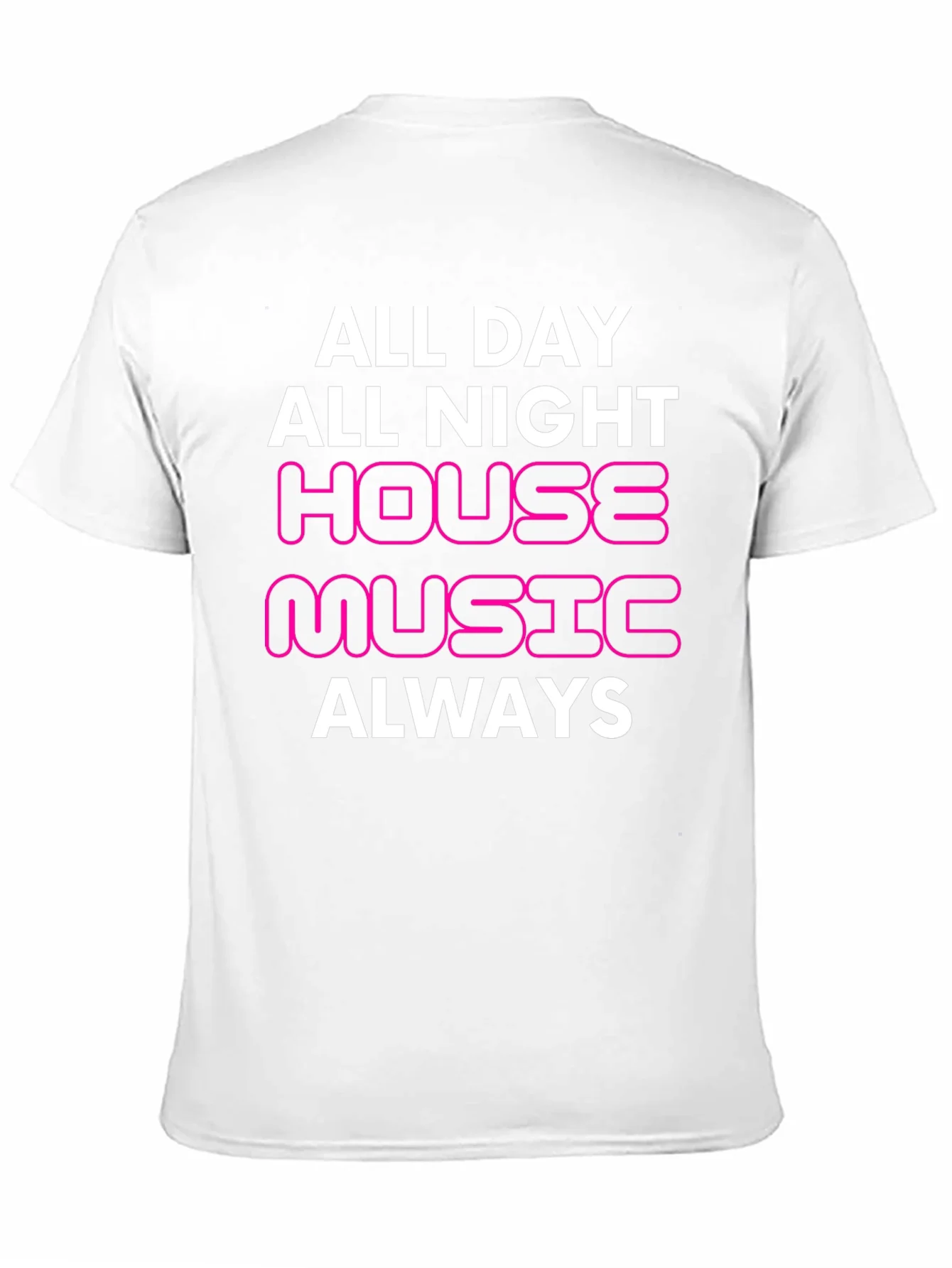 House Music Always T-Shirt