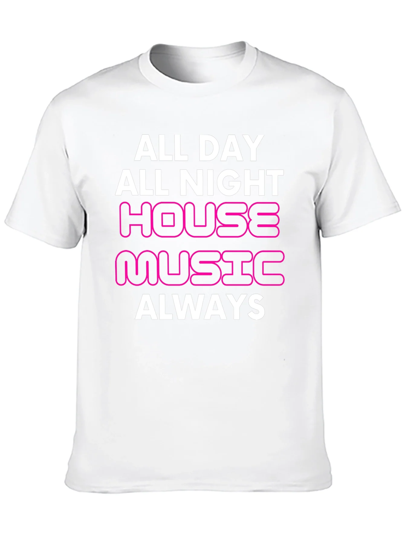 House Music Always T-Shirt