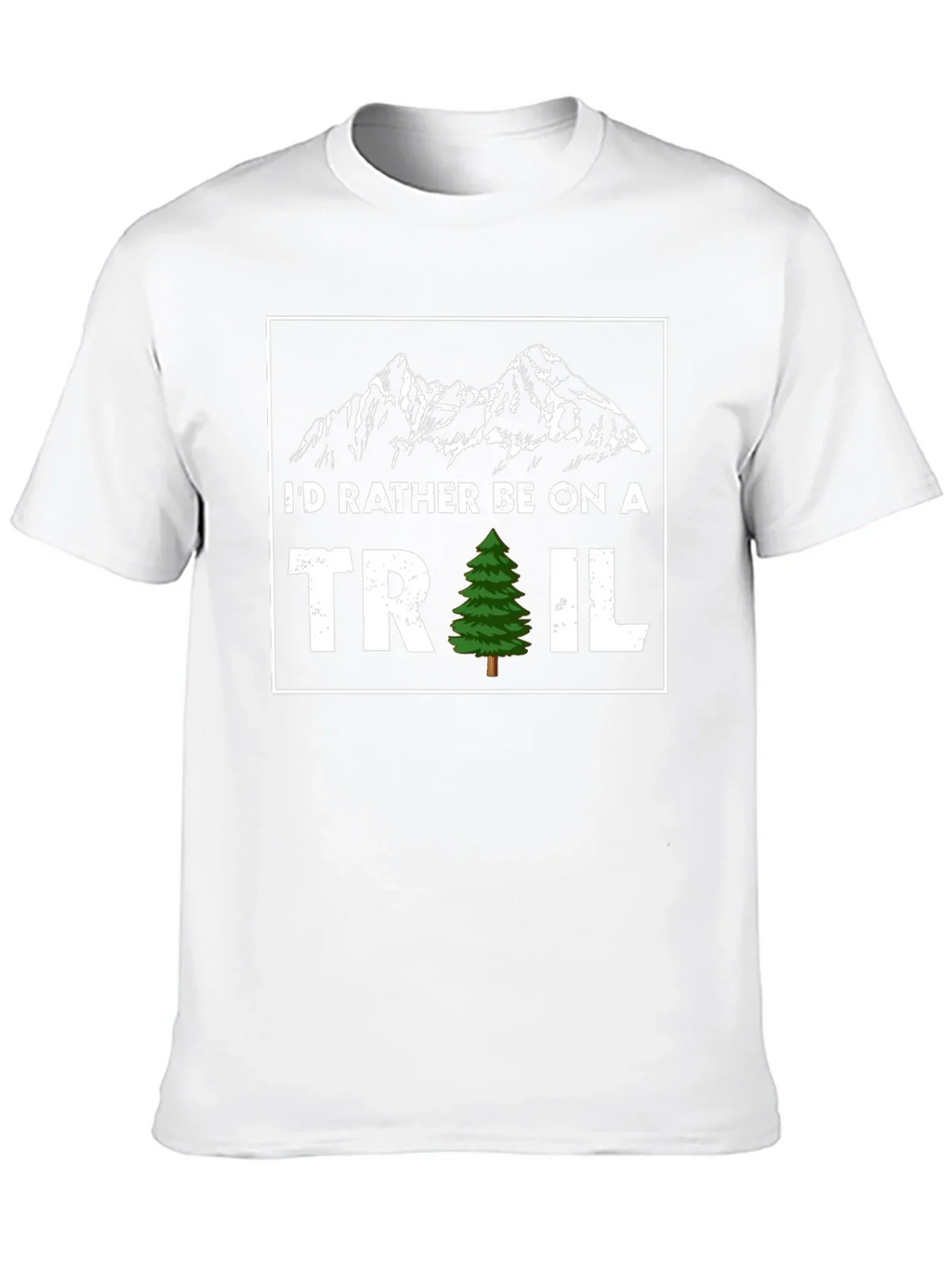 Id Rather Be On A Trail T-Shirt