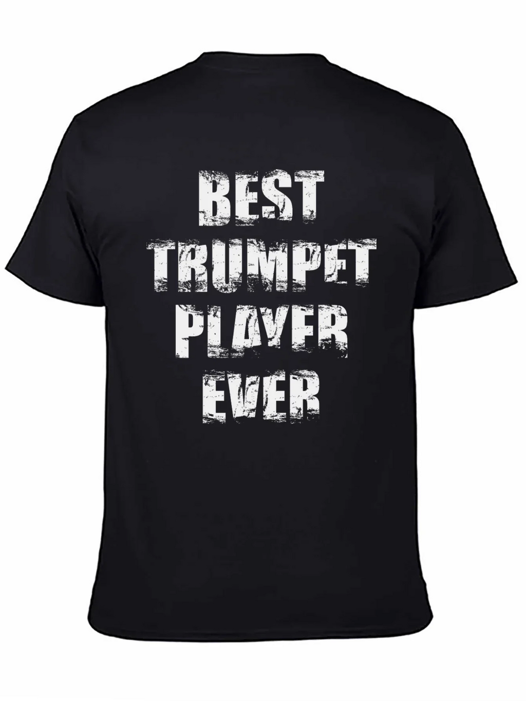 Best Trumpet Player Ever T-Shirt