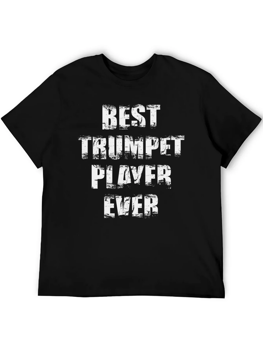 Best Trumpet Player Ever T-Shirt