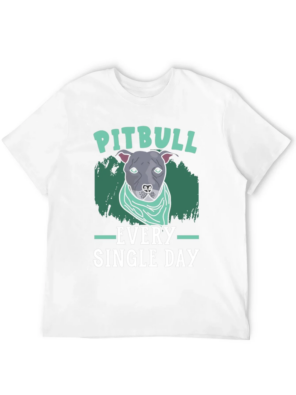 Pitbull Every Single Day T-Shirt