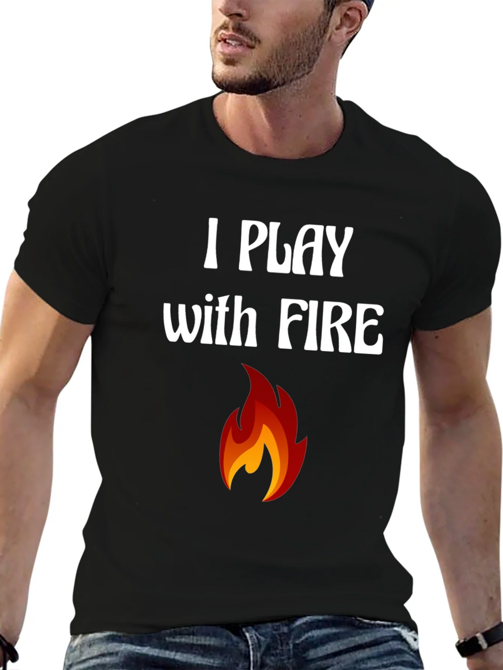 I Play with Fire Graphic T-Shirt