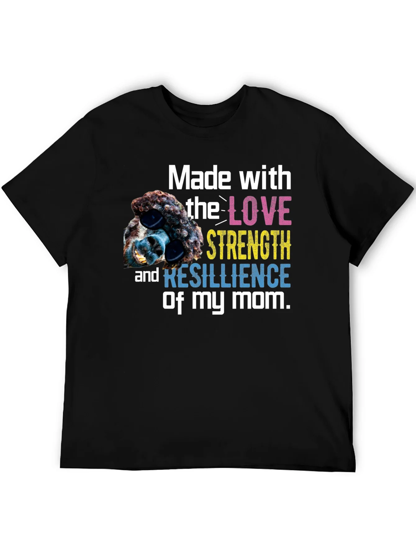 Made With Love Strength & Resilience Of My Mom T-Shirt