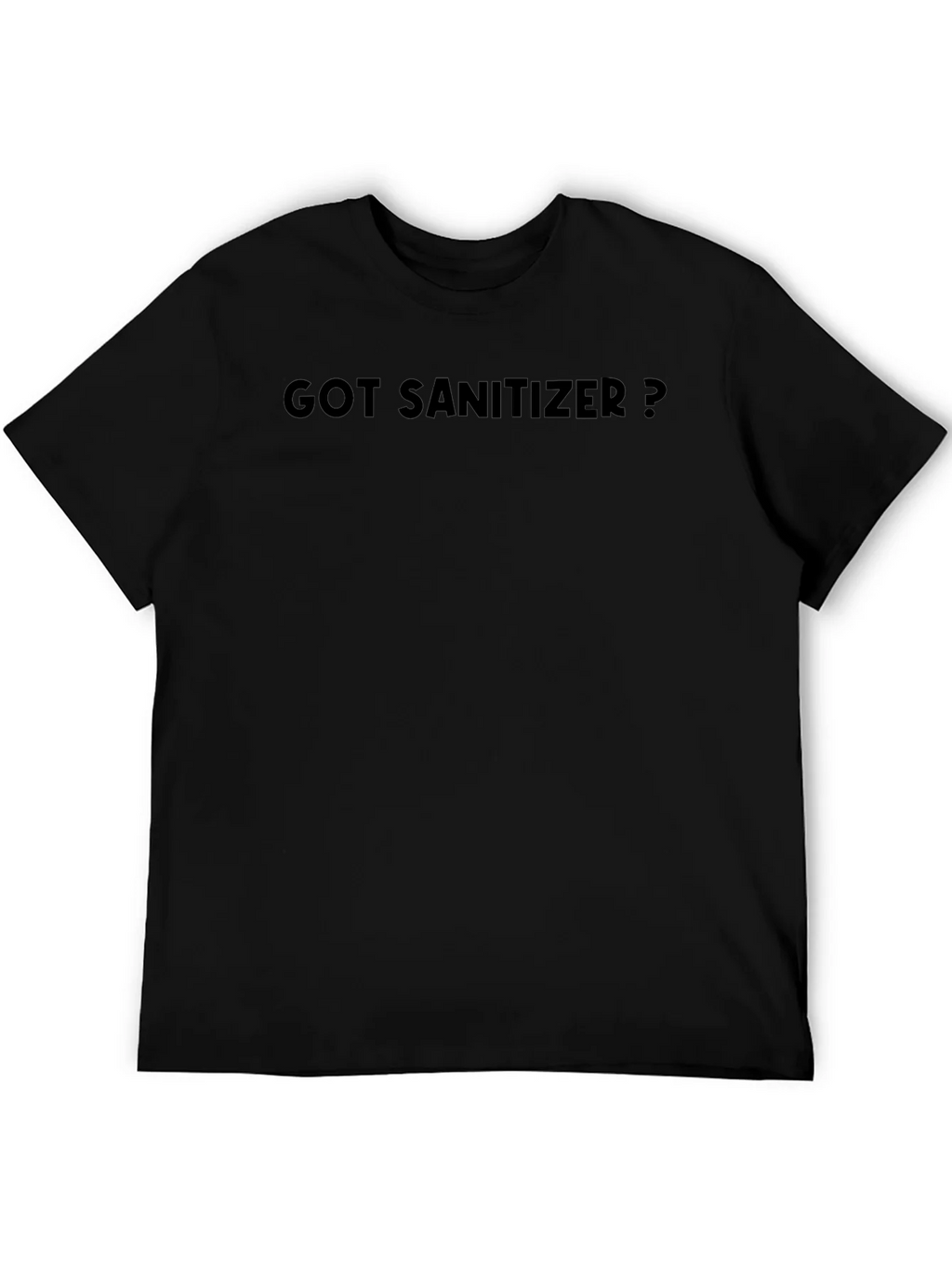 Got Sanitizer? Novelty T-Shirt