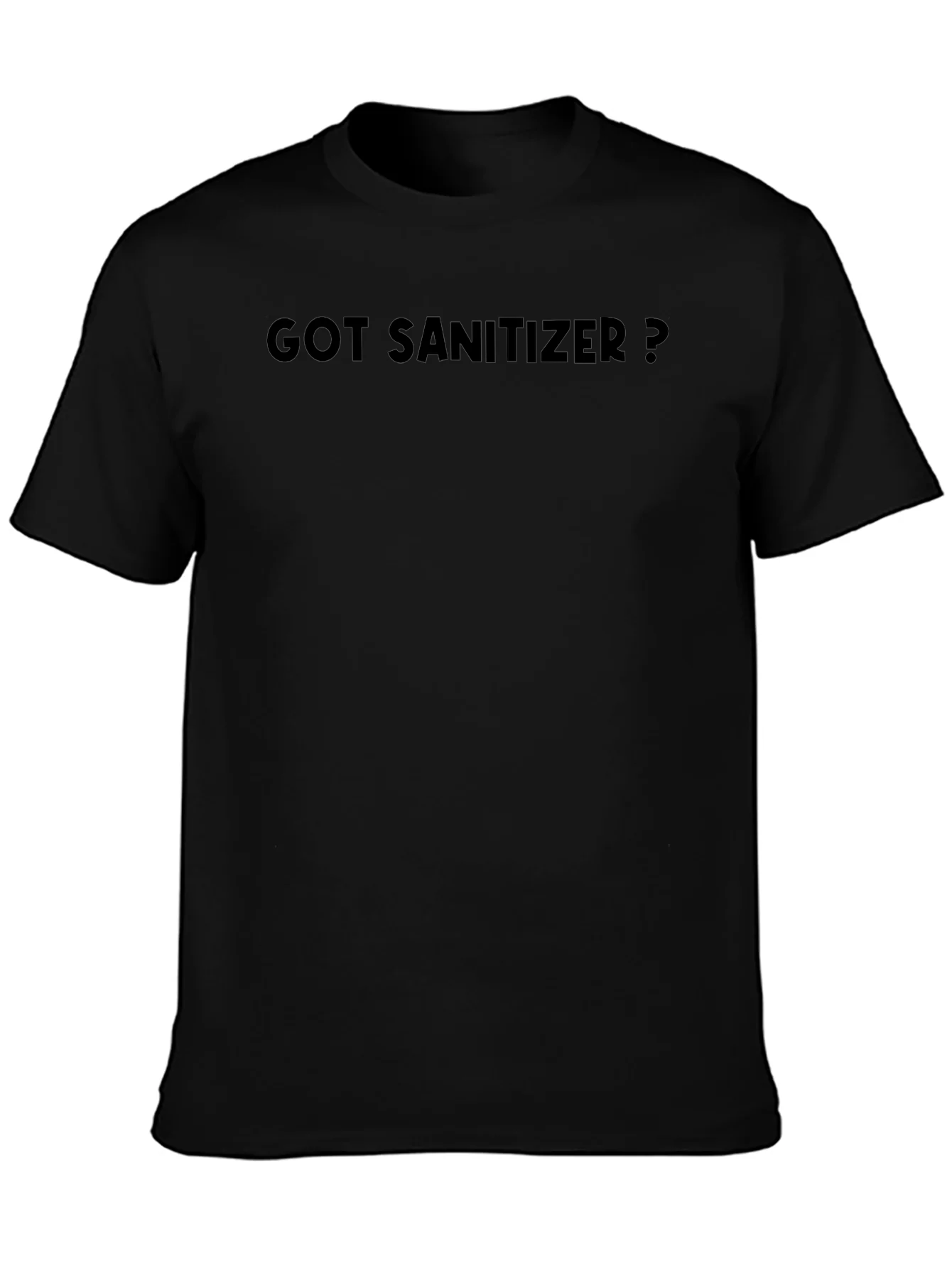 Got Sanitizer? Novelty T-Shirt