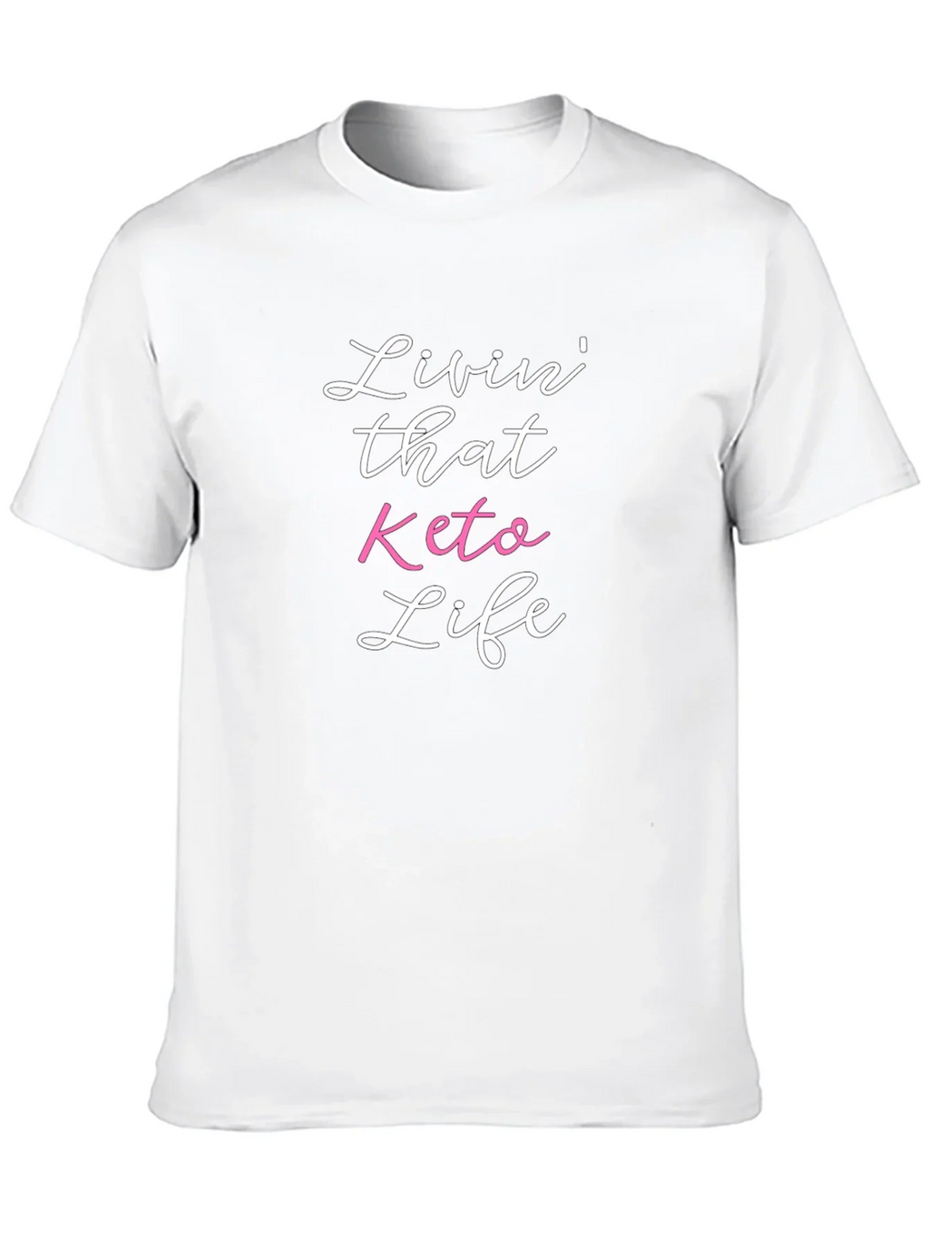 Livin That Keto Life Graphic Tee