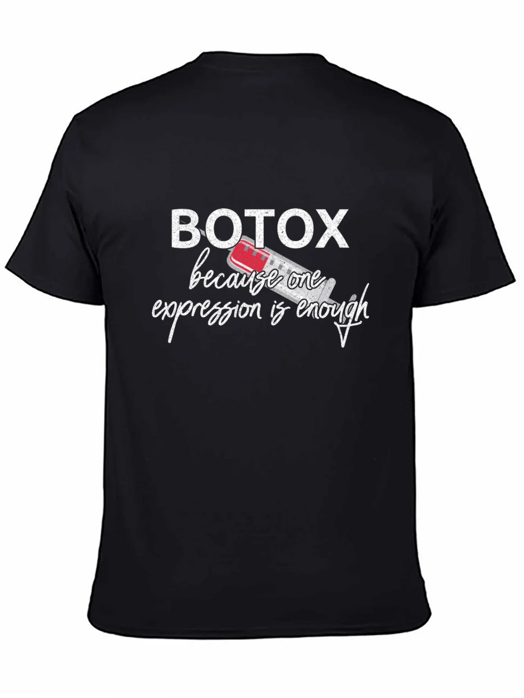 Botox Funny T-Shirt - One Expression Enough