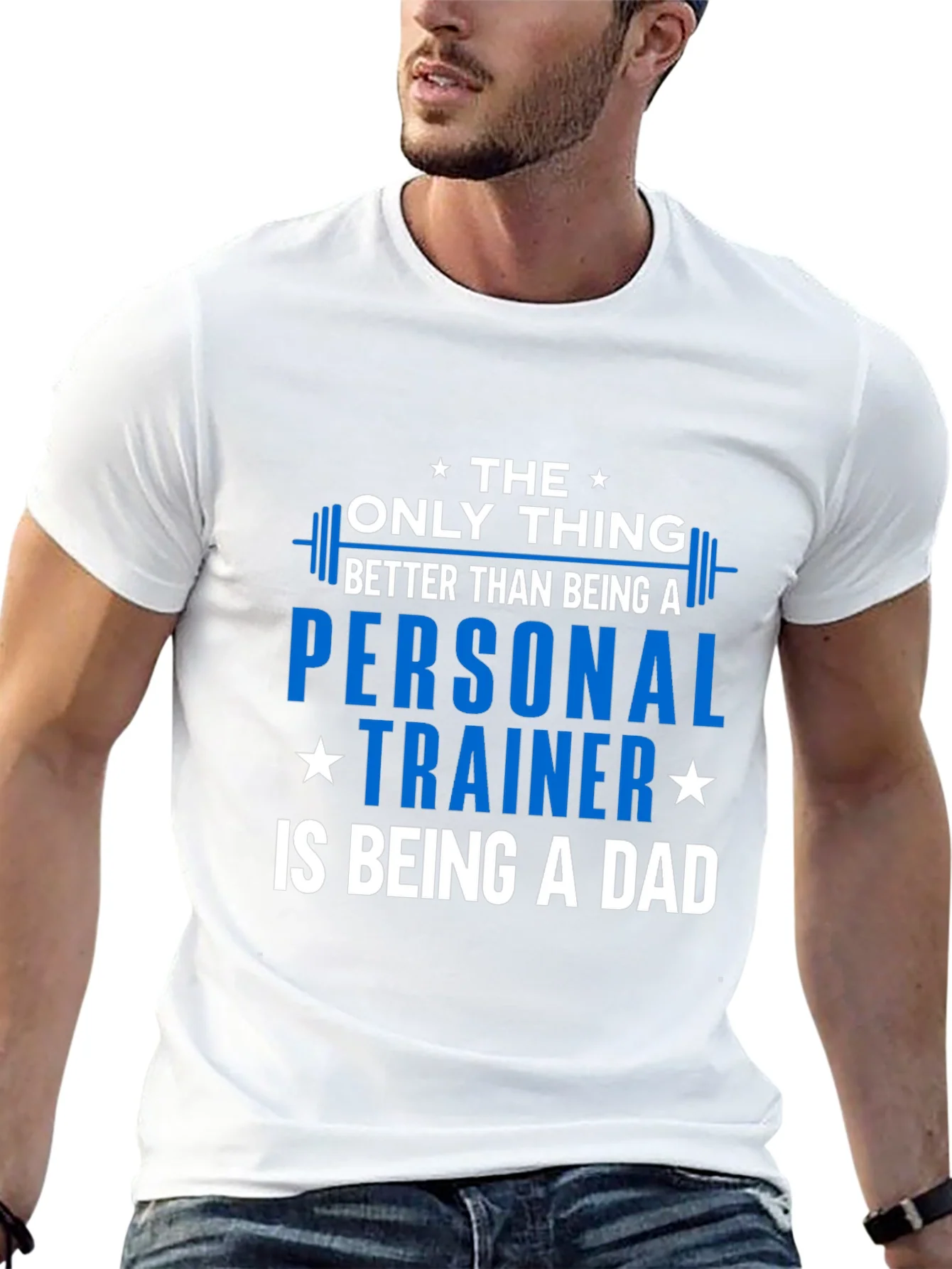 Personal Trainer Dad T-Shirt - The Only Thing Better