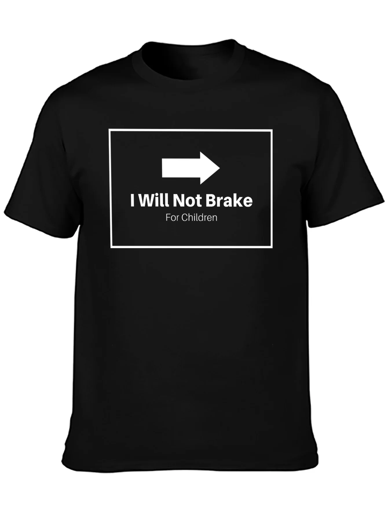 I Will Not Brake for Children Graphic Tee